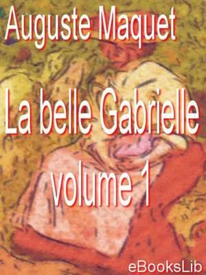 cover image of La belle Gabrielle - volume 1